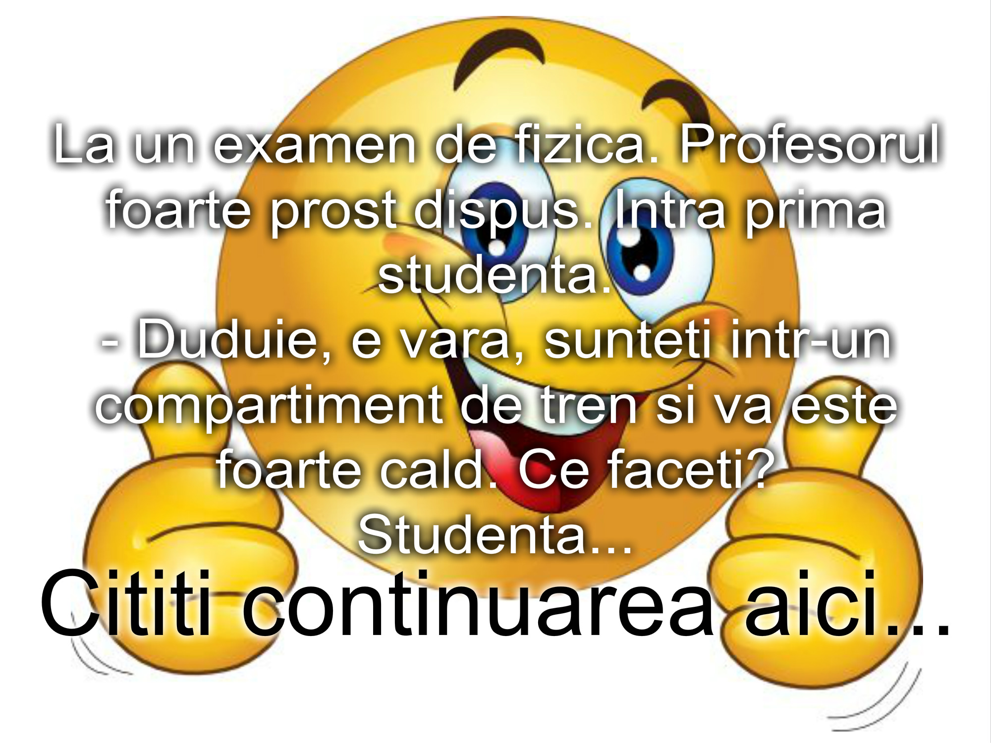 Bancul zilei :) Examenul de fizica…